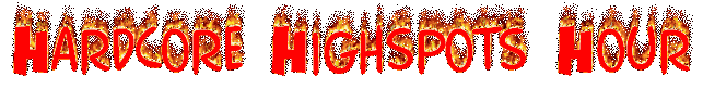 IHLW Hardcore Highspots Hour